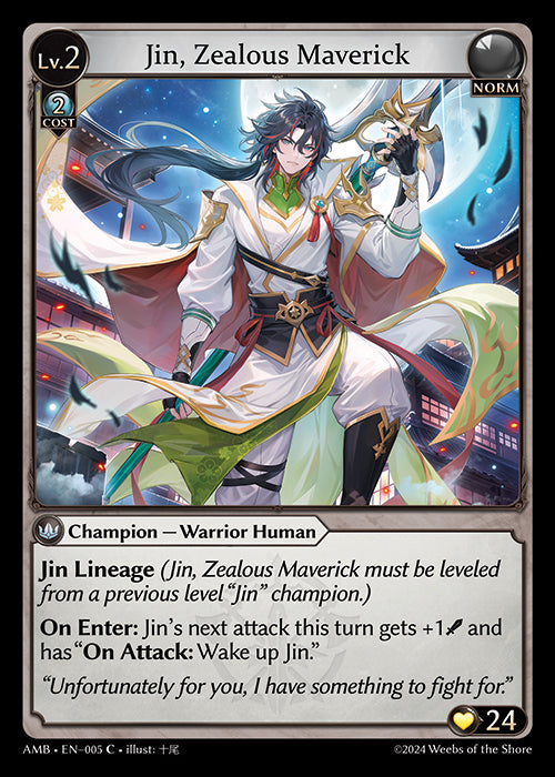 Jin, Zealous Maverick - Mortal Ambition